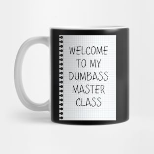 Dumbass Master Class Mug